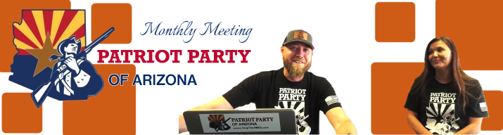 Stop the RINOs Patriot Party of Arizona Monthly Meeting